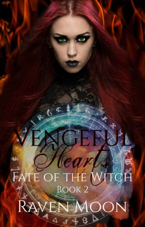 [Fate of the Witch 02] • Vengeful Hearts